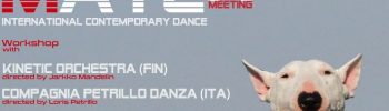 match international contemporary dance meeting - workshop with Kinetic Orchestra and Compagnia Petrillo Danza