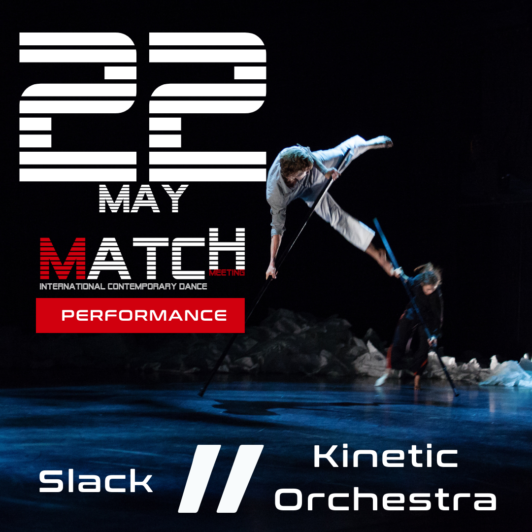 kinetic orchestra - slack - match international contemporary dance meeting